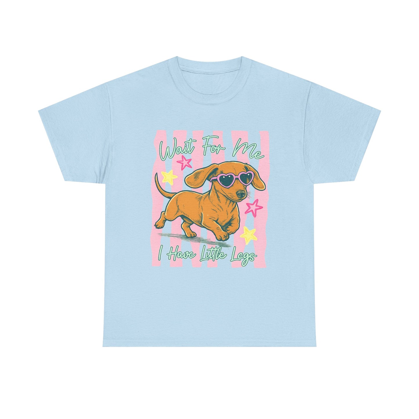 Wait For Me, I Have Little Legs Tee