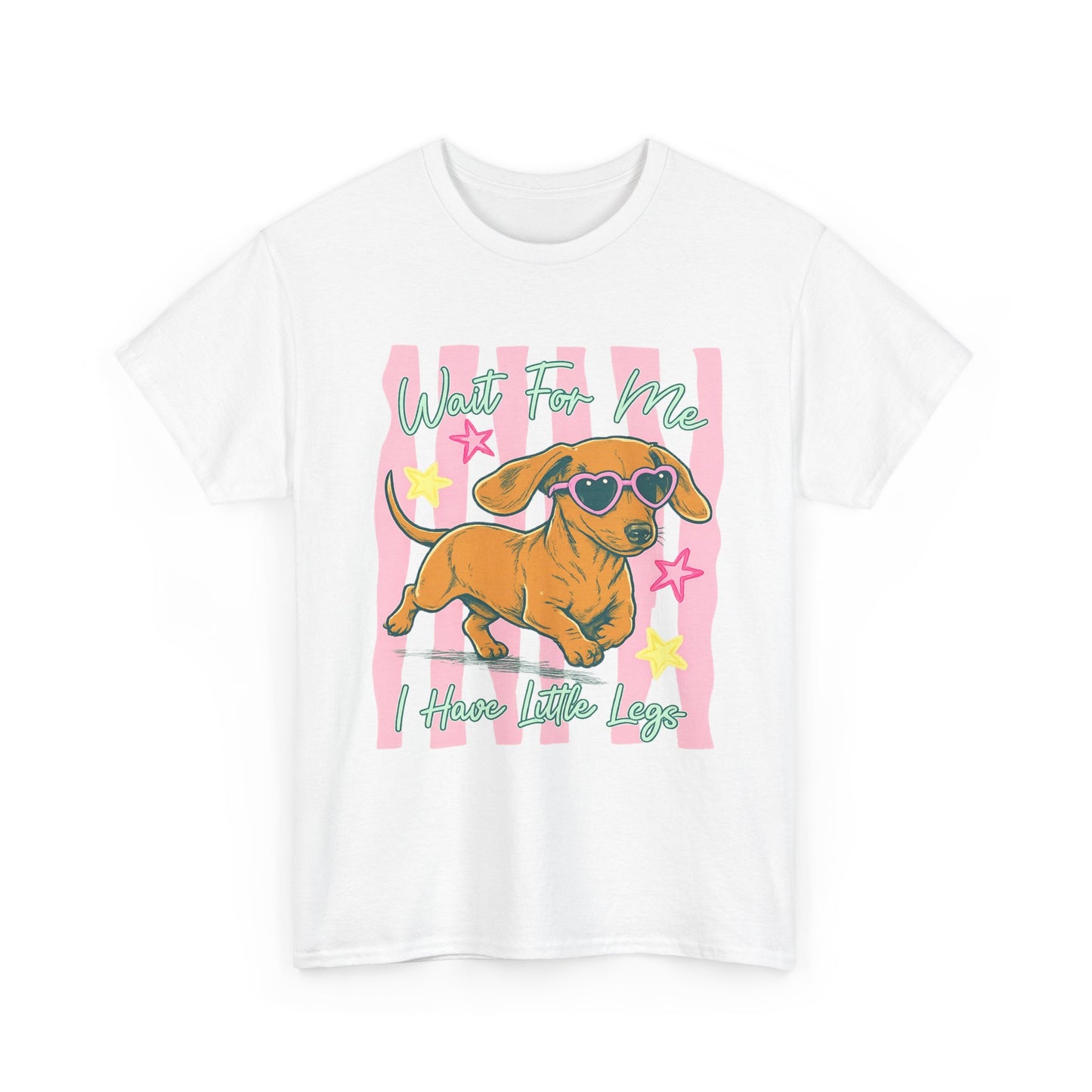 Wait For Me, I Have Little Legs Tee