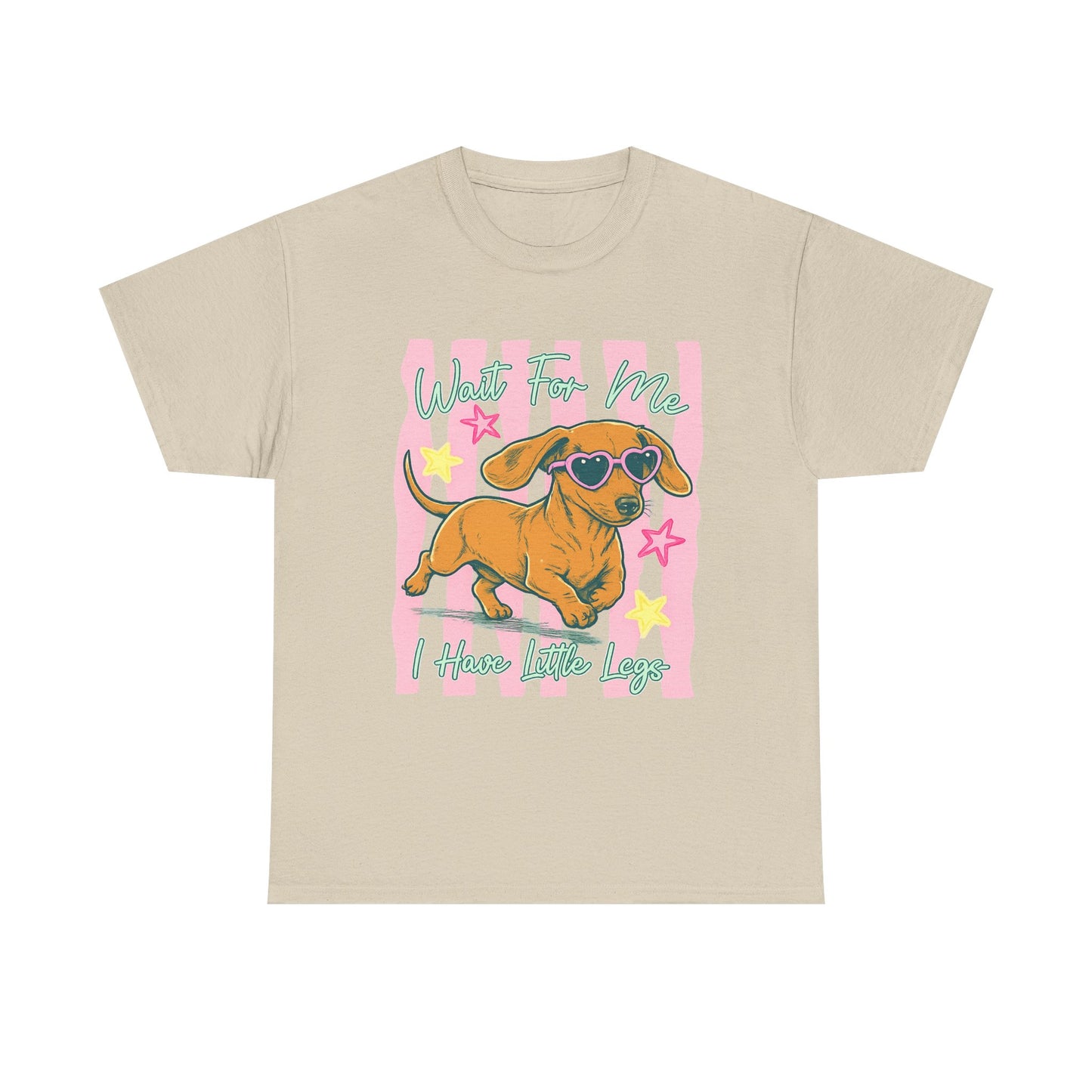 Wait For Me, I Have Little Legs Tee