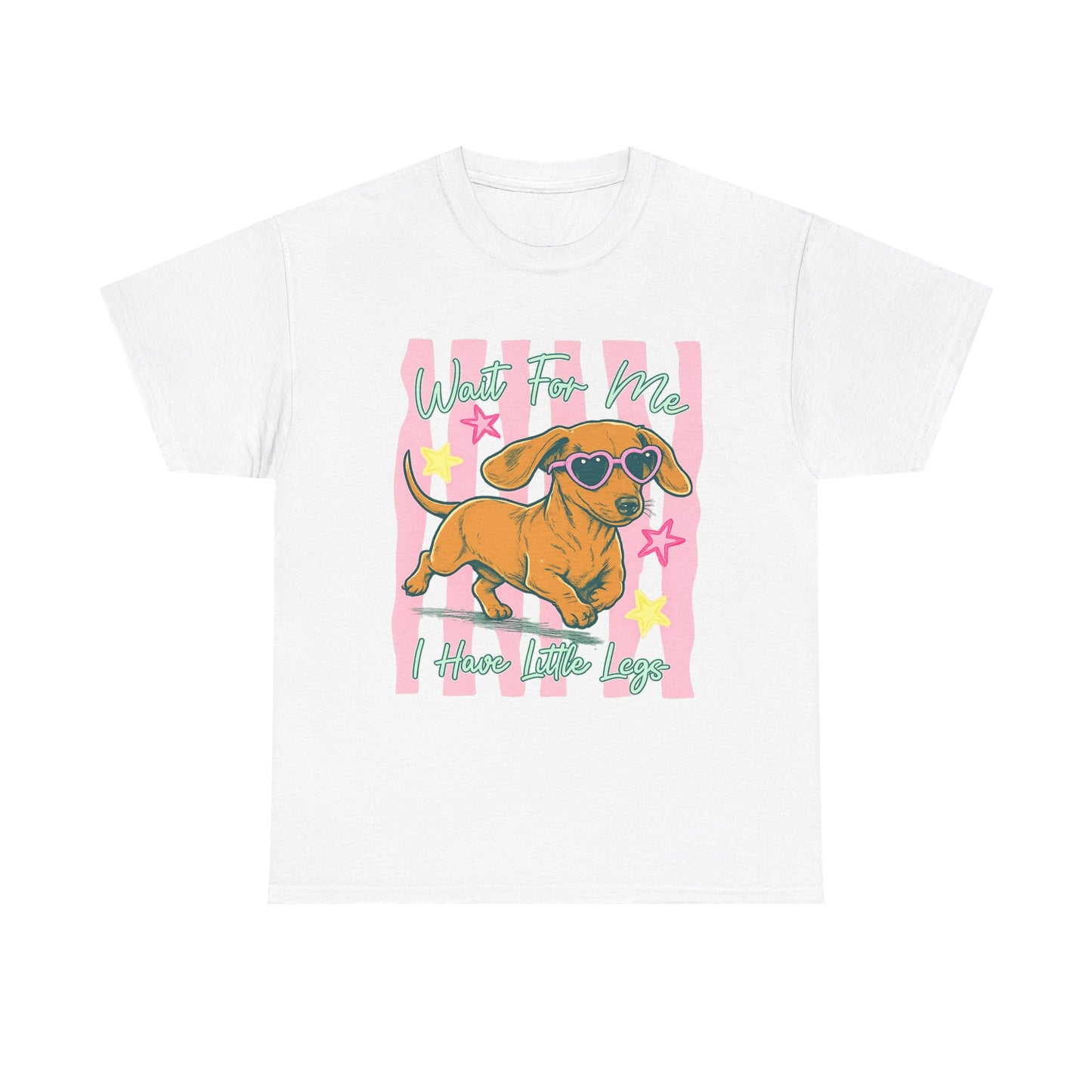 Wait For Me, I Have Little Legs Tee