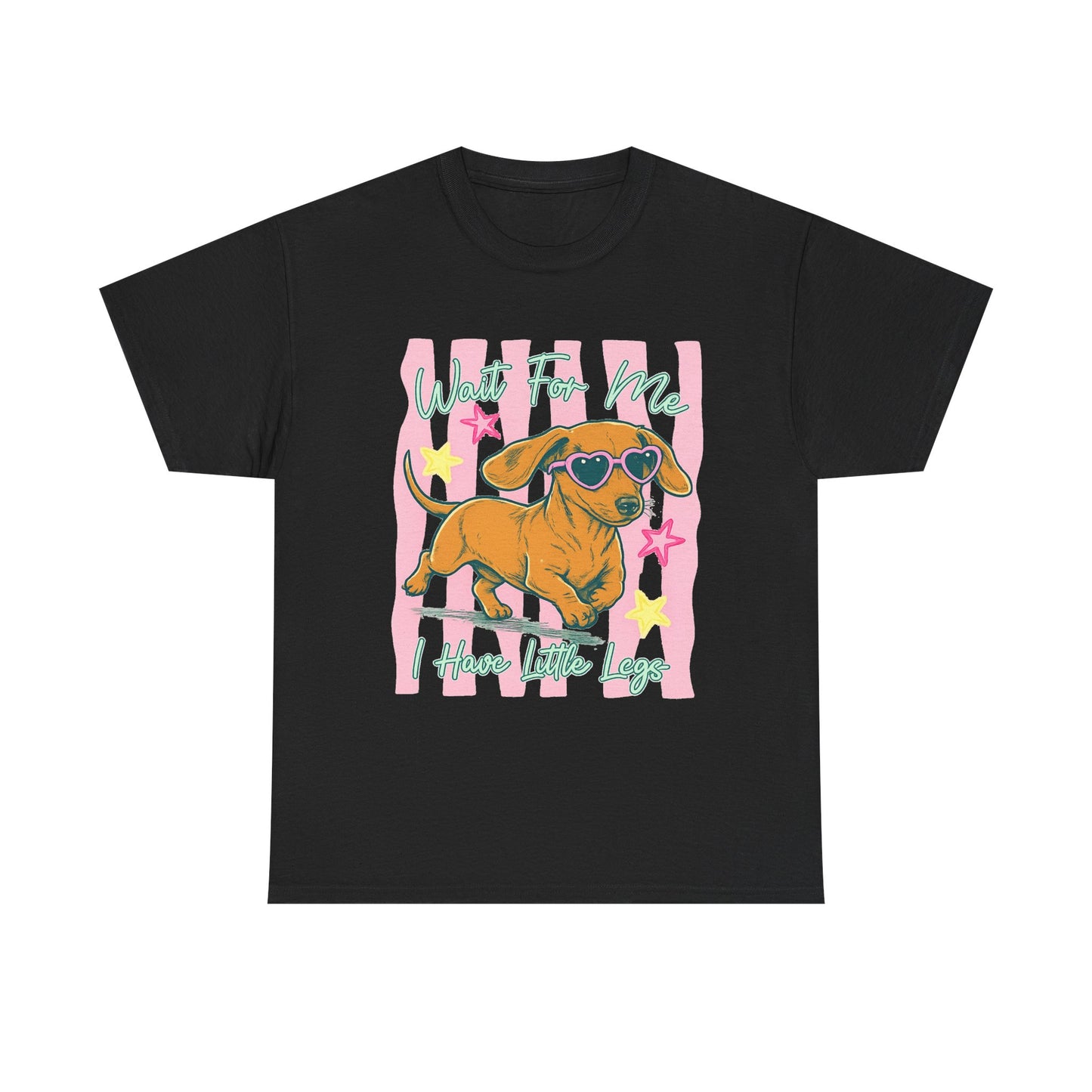 Wait For Me, I Have Little Legs Tee