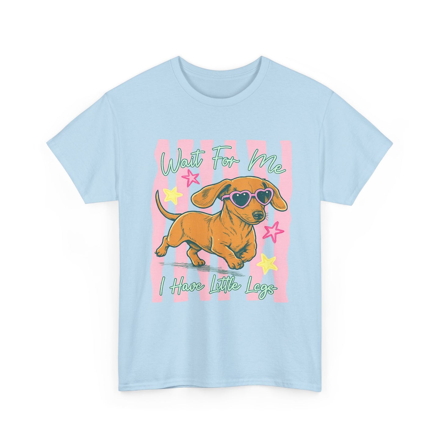 Wait For Me, I Have Little Legs Tee