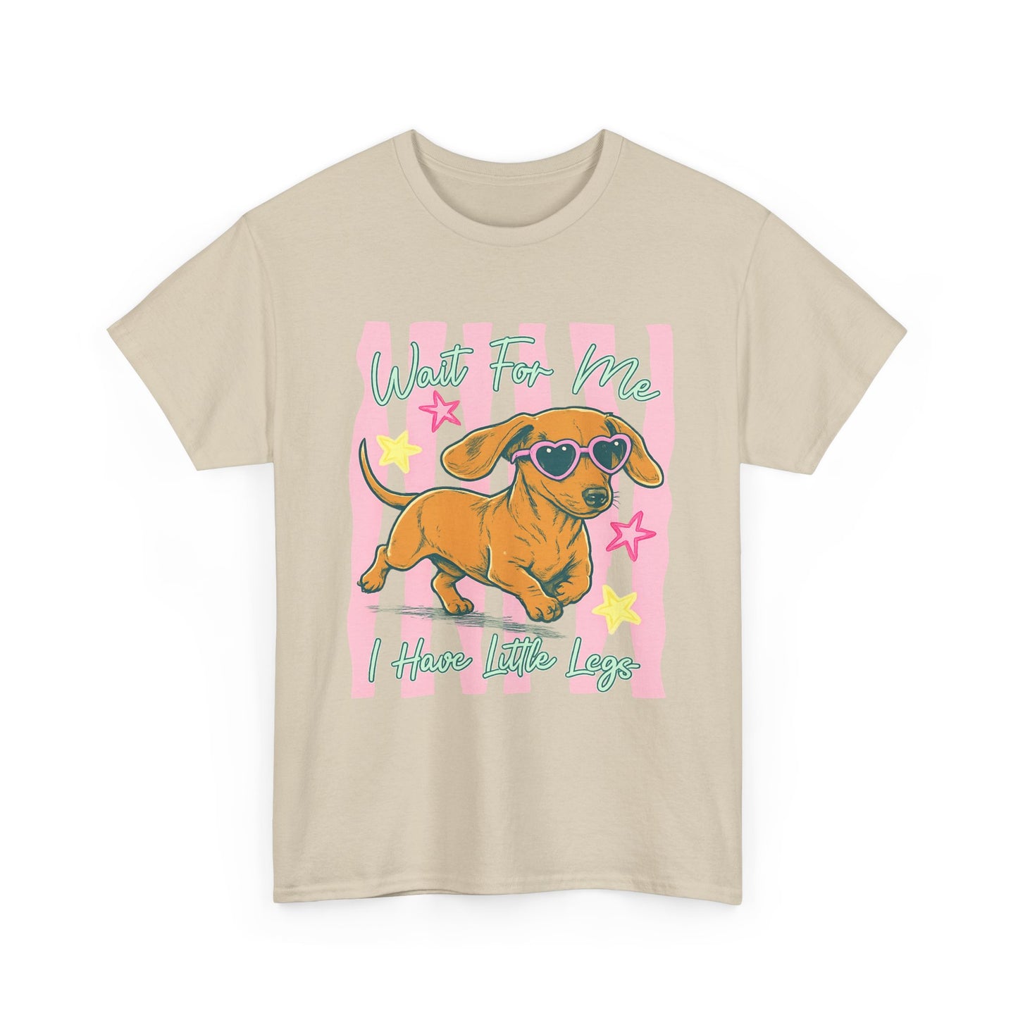 Wait For Me, I Have Little Legs Tee