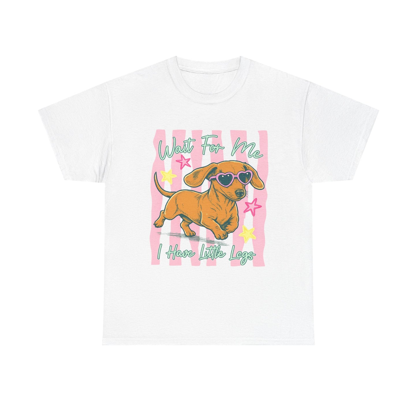 Wait For Me, I Have Little Legs Tee