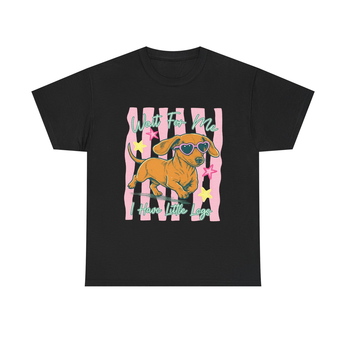 Wait For Me, I Have Little Legs Tee