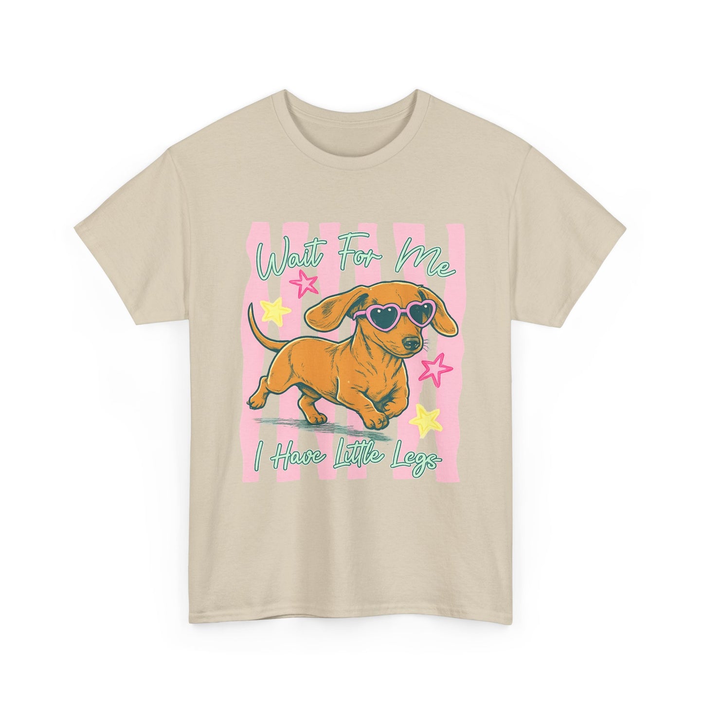 Wait For Me, I Have Little Legs Tee