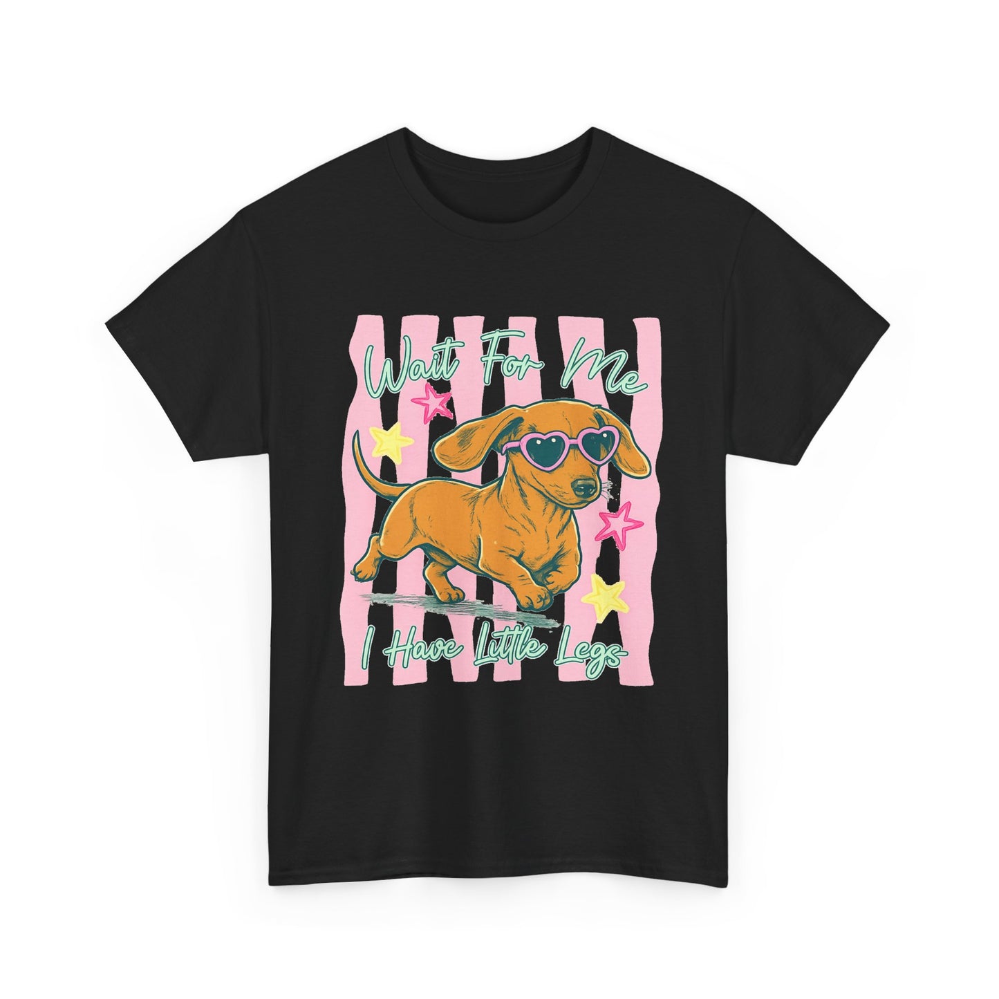 Wait For Me, I Have Little Legs Tee