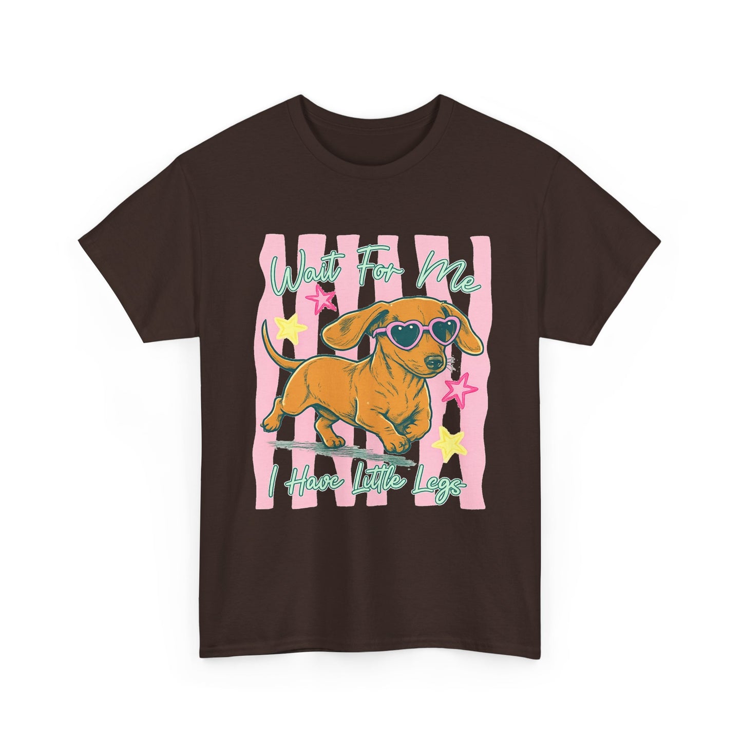 Wait For Me, I Have Little Legs Tee