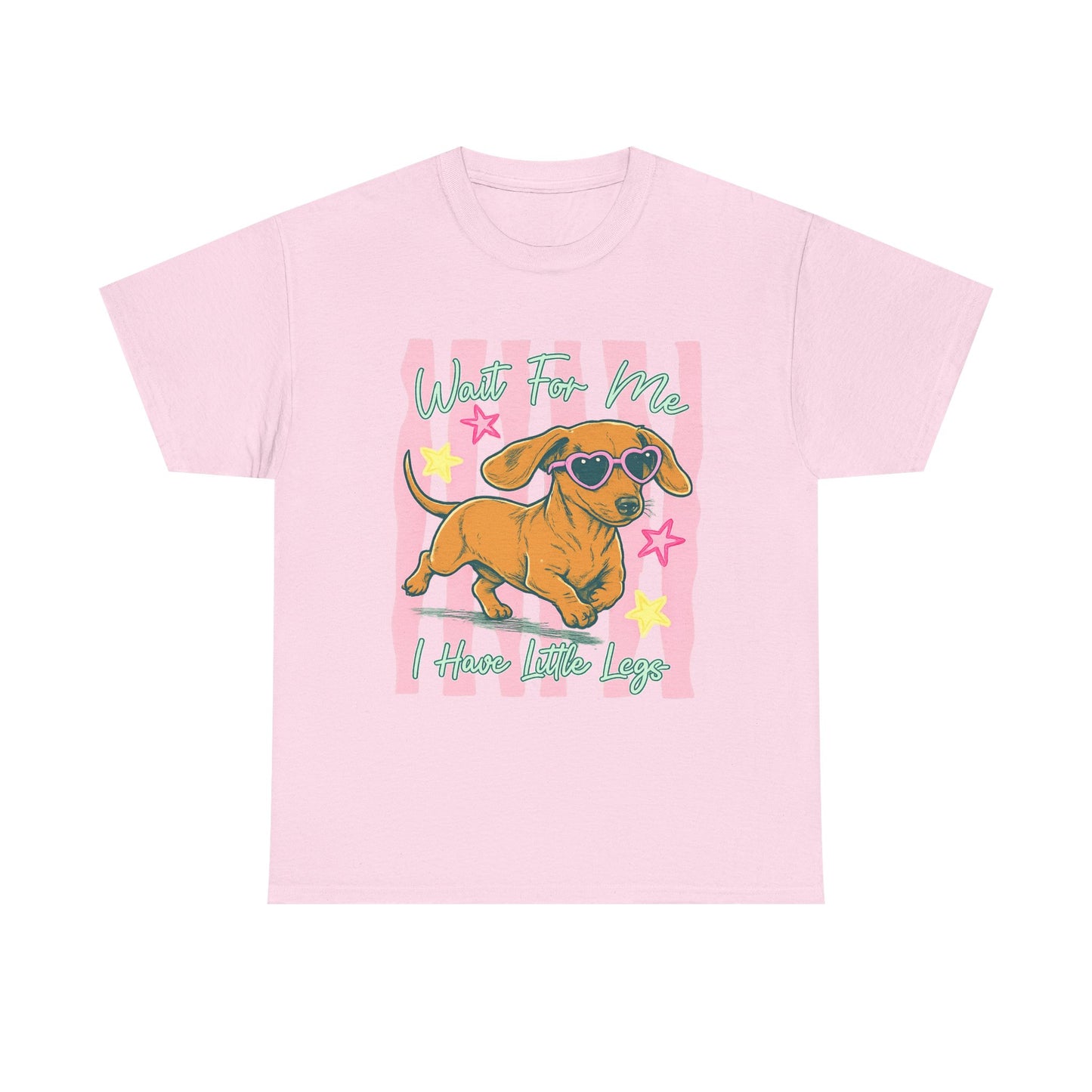 Wait For Me, I Have Little Legs Tee