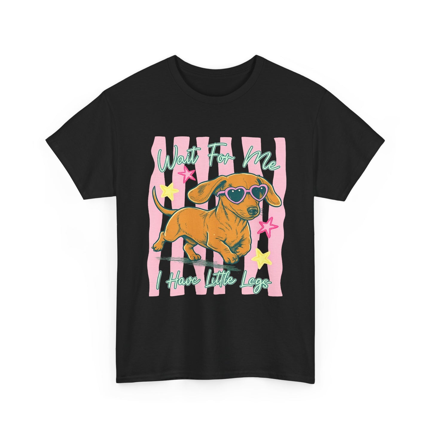 Wait For Me, I Have Little Legs Tee